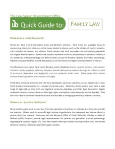 FAMILY LAW What does a family lawyer do? Family law deals with family-related issues and domestic relations. Most family law practices focus on representing clients in a divorce and the issues related to divorce such as 