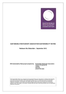 SUSTAINABLE RESTAURANT ASSOCIATION SUSTAINABILITY RATING  Radisson Blu Edwardian – September 2012 SRA Sustainability Rating report prepared by: