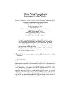 Efficient Pairing Computation on Supersingular Abelian Varieties 3 ´ hEigeartaigh ´ Paulo S. L. M. Barreto1 , Steven Galbraith2 , Colm O
