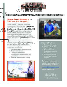 HELP OUR STUDENTS PREPARE FOR THEIR FUTURES Host a Samueli Academy intern at your company! Samueli Academy, a free public charter high school located in Santa Ana, needs your help placing 120 community, underserved and f