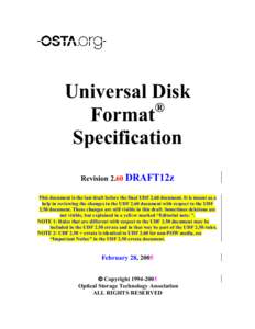 Universal Disk ® Format Specification Revision 2.60 DRAFT12z This document is the last draft before the final UDF 2.60 document. It is meant as a