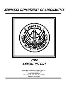 NEBRASKA DEPARTMENT OF AERONAUTICSANNUAL REPORT NEBRASKA DEPARTMENT OF AERONAUTICS 3431 Aviation Road, Suite 150