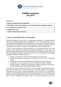 EAMBES newsletter July 2015 Contents I. Status of the Medical Devices Regulation ............................................................................ 1 II. UK: MHRA review on draft guidance on the re-manufacturin