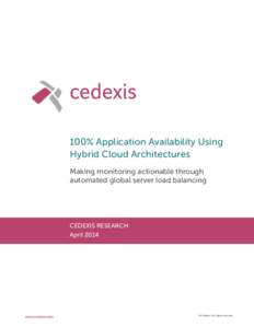 100% Application Availability Using Hybrid Cloud Architectures Making monitoring actionable through automated global server load balancing  CEDEXIS RESEARCH