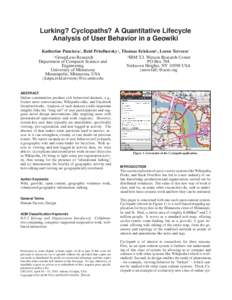 Lurking? Cyclopaths? A Quantitative Lifecycle Analysis of User Behavior in a Geowiki Katherine Panciera1 , Reid Priedhorsky1 , Thomas Erickson2 , Loren Terveen1 2 1 IBM T.J. Watson Research Center