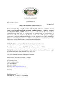 NATIONAL ASSEMBLY PRESS RELEASE For immediate release 20 April 2015 STATE OF THE NATION ADDRESS: 2015 His Excellency Dr Hage Geingob, President of the Republic of Namibia will deliver his first