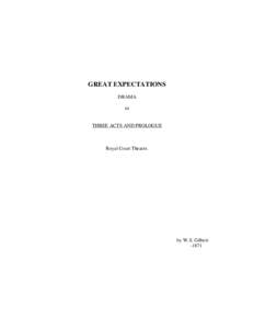 GREAT EXPECTATIONS DRAMA in THREE ACTS AND PROLOGUE