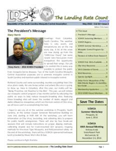 www.scmca.net  Newsletter of the South Carolina Mosquito Control Association May 2016 – Vol 42 • Issue 2 Editor: Chris Evans