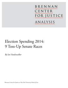 A N A LY S I S Election Spending 2014: 9 Toss-Up Senate Races