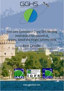 •  INTRODUCTION The GGHS2016 “Gravity, Geoid and Height Systems 2016” Meeting is the first Joint Commission2 and IGFS Symposium co-organized with GGOS Focus Area 1 “Unified Height System”. It will take place i