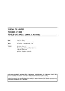 DIGITAL CC LIMITED ACNNOTICE OF ANNUAL GENERAL MEETING TIME:  2.00 pm (WST)