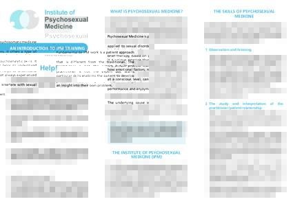 WHAT IS PSYCHOSEXUAL MEDICINE?  AN INTRODUCTION TO IPM TRAINING Help! My patient has a problem with sex....