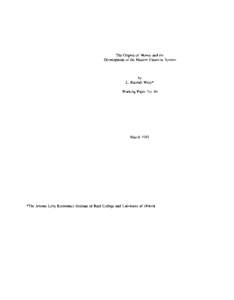 The Origins of Money and the Development of the Modem Financial System by L. Randall Wray* Working Paper No. 86