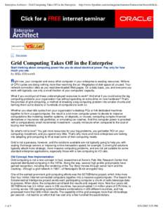 Enterprise Architect - Grid Computing Takes Off in the Enterprise  http://www.ftponline.com/ea/magazine/summer/features/mellsworth/defa... Print Article