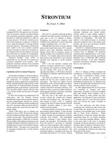 STRONTIUM By Joyce A. Ober Strontium occurs commonly in nature, averaging 0.034% of all igneous rock; however, only two minerals, celestite (strontium sulfate) and strontianite (strontium carbonate), contain