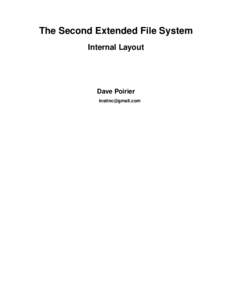 The Second Extended File System Internal Layout Dave Poirier [removed]