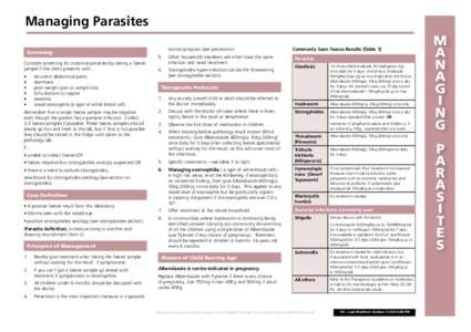 Managing Parasites Screening Consider screening for intestinal parasites by taking a faeces sample if the client presents with ; •	 •