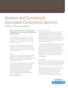 Aviation and Commercial Aerospace Consultancy Services Melbourne, Victoria, Australia Victoria is home to a number of consultancy firms with expertise in the global aviation and commercial