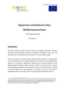 Funded by the European Union  Regularisations and Employment in Spain REGANE Assessment Report Martin Baldwin-Edwards1 February 2014
