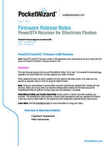 [removed] June 11, 2013 Firmware Release Notes  PowerST4 Receiver for Elinchrom Flashes