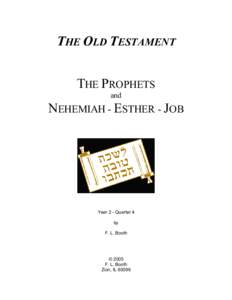 THE OLD TESTAMENT THE PROPHETS and NEHEMIAH - ESTHER - JOB
