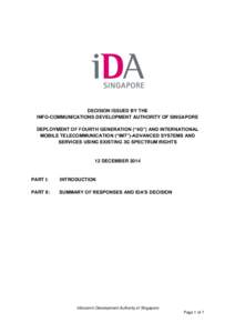 DECISION ISSUED BY THE INFO-COMMUNICATIONS DEVELOPMENT AUTHORITY OF SINGAPORE DEPLOYMENT OF FOURTH GENERATION (“4G”) AND INTERNATIONAL MOBILE TELECOMMUNICATION (“IMT”)-ADVANCED SYSTEMS AND SERVICES USING EXISTING