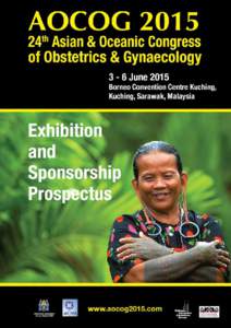 INVITATION TO SPONSORS AND TRADE EXHIBITORS From The President of AOFOG Dear Well-wisher of the AOFOG, The Asia Oceania Federation of Obstetrics & Gynecology is the primary representative of the countries in the region.