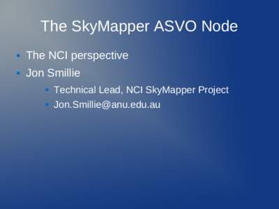 The SkyMapper ASVO Node  The NCI perspective  