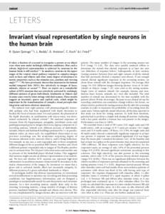 Vol 435|23 June 2005|doi:nature03687  LETTERS Invariant visual representation by single neurons in the human brain R. Quian Quiroga1,2†, L. Reddy1, G. Kreiman3, C. Koch1 & I. Fried2,4