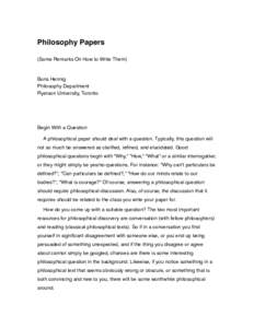 Philosophy Papers! (Some Remarks On How to Write Them)! ! Boris Hennig! Philosophy Department!