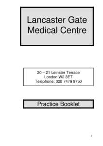 Lancaster Gate Medical Centre 20 – 21 Leinster Terrace London W2 3ET Telephone: [removed]