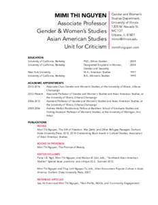 MIMI THI NGUYEN Associate Professor Gender & Women’s Studies Asian American Studies Unit for Criticism EDUCATION