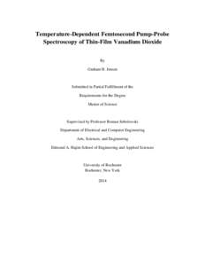 Temperature-Dependent Femtosecond Pump-Probe Spectroscopy of Thin-Film Vanadium Dioxide By Graham H. Jensen  Submitted in Partial Fulfillment of the
