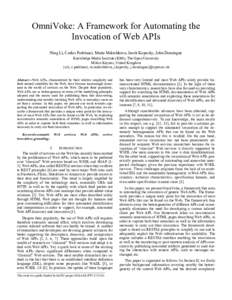 OmniVoke: A Framework for Automating the Invocation of Web APIs Ning Li, Carlos Pedrinaci, Maria Maleshkova, Jacek Kopecky, John Domingue Knowledge Media Institute (KMi), The Open University Milton Keynes, United Kingdom