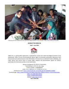 Celebrating the third collaboration with Indonesian Migrant Workers Union in October. Wish us luck! Picture by Tita Salina  NEWSLETTER IMWU NL April – JuneIMWU NL is a self-founded organisation, established by a