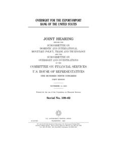 OVERSIGHT FOR THE EXPORT-IMPORT BANK OF THE UNITED STATES JOINT HEARING BEFORE THE