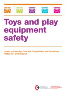Toys and play equipment safety Useful information from the Competition and Consumer Protection Commission