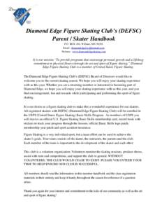 Diamond Edge Figure Skating Club’s (DEFSC) Parent / Skater Handbook P.O. BOX 204, Willmar, MNEmail:  Website: www.diamondedgeskating.com