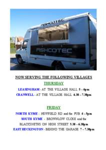 NOW SERVING THE FOLLOWING VILLAGES THURSDAY LEASINGHAM - AT THE VILLAGE HALL 5 – 6pm CRANWELL - AT THE VILLAGE HALL 6.30 – 7.30pm  FRIDAY