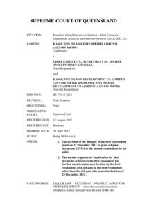 SUPREME COURT OF QUEENSLAND CITATION: Hamilton Island Enterprises Limited v Chief Executive , Department of Justice and Attorney-GeneralQSC 218
