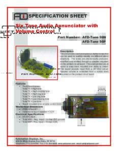 SPECIFICATION SHEET Six Tone Audio Annunciator with Volume Control Part Number: AFD-Tone 98N AFD-Tone 98P Description
