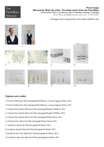 Press images Edmund de Waal: On white - Porcelain stories from the Fitzwilliam 29 November 2013 to 23 February 2014 | Fitzwilliam Museum, Cambridge Press Office:  , All images are f