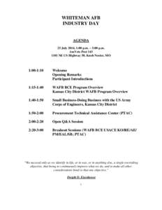 WHITEMAN AFB INDUSTRY DAY AGENDA 23 July 2014, 1:00 p.m. – 3:00 p.m. AmVets Post 143