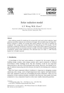 Applied Energy[removed]–224 www.elsevier.com/locate/apenergy Solar radiation model L.T. Wong, W.K. Chow * Department of Building Services Engineering, The Hong Kong Polytechnic University,
