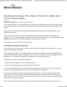 Safe-Haven Currencies: If You Want to Flee the U.S. Dollar, Here Are Foof 13 http://moneymorning.comsafe-haven-currencies-want-flee-us...