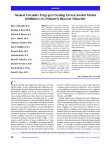 Article  Neural Circuitry Engaged During Unsuccessful Motor Inhibition in Pediatric Bipolar Disorder Ellen Leibenluft, M.D. Brendan A. Rich, Ph.D.
