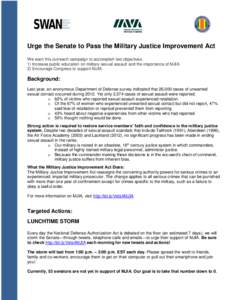 Urge the Senate to Pass the Military Justice Improvement Act We want this outreach campaign to accomplish two objectives: 1) Increase public education on military sexual assault and the importance of MJIA. 2) Encourage C