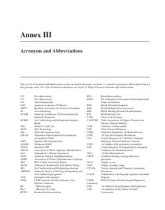 Annex III Acronyms and Abbreviations This is a list of acronyms and abbreviations as they are used in the report. An arrow (→) denotes acronyms or abbreviations that are also glossary items. For a list of chemical subs