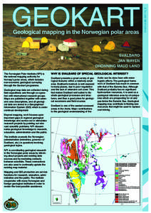Geological mapping in the Norwegian polar areas  SVALBARD JAN MAYEN DRONNING MAUD LAND The Norwegian Polar Institute (NPI) is