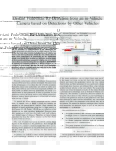 2015 IEEE 18th International Conference on Intelligent Transportation Systems  Distant Pedestrian Re-Detection from an in-Vehicle Camera based on Detections by Other Vehicles Yasutomo Kawanishi∗ , Daisuke Deguchi† , 